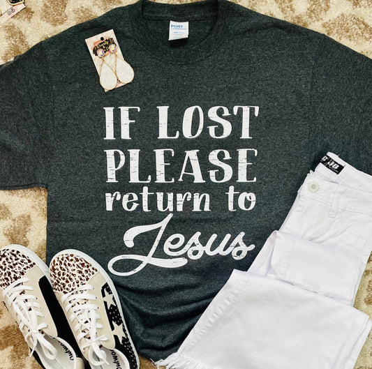 If Lost Please return to Jesus Tee: XL